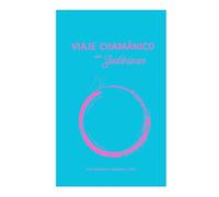 Viaje Chamánico con Yukteswar