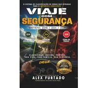 VIAJE COM SEGURANÇA: O Sistema de Classificação de Zonas nas Estradas para o Motorista Consciente