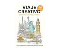 Viaje creativo: Explora . Colorea . Sueña (Learn 3 languages by coloring)