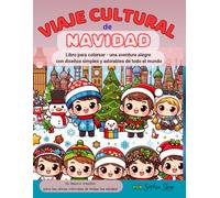 Viaje Cultural de Navidad: Libro para colorear - una aventura alegre con diseños simples y adorables de todo el mundo. Un tesoro creativo para las almas coloridas de todas las edades!