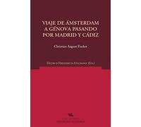 Viaje de Ámsterdam a Génova pasando por Madrid y Cádiz (Norte Crítico)