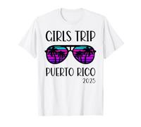Viaje de Chicas 2025 Puerto Rico Mujeres Fin de Semana Vacaciones de Verano Camiseta