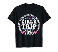 Viaje de Chicas 2026 aparentemente Son Problemas Cuando Estamos Juntos Camiseta