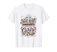 Viaje de Chicas no perdidas Estamos en un Viaje de Chicas Camiseta