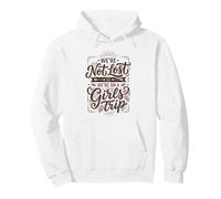 Viaje de Chicas no perdidas Estamos en un Viaje de Chicas Sudadera con Capucha