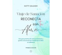 Viaje de Sanación: Reconecta con tu Alma