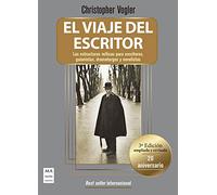 Viaje del escritor, El (20 Aniversario): Las estructuras míticas para escritores, guionistas, dramaturgos y novelistas (CREACION)