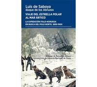 Viaje del Estrella Polar al mar Ártico: La expedición italo-noruega en busca del Polo Norte 1899-1900: 77 (Periplos)