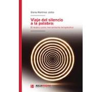 Viaje Del Silencio A La Palabra: El Teatro Como Herramienta Terapéutica