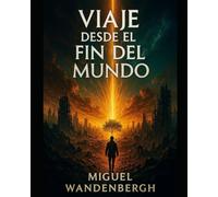 Viaje desde el fin del mundo: “La soledad de un joven puede significar el renacimiento de la Humanidad.”