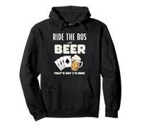 Viaje en autobús y cerveza Por eso estoy aquí Sudadera con Capucha