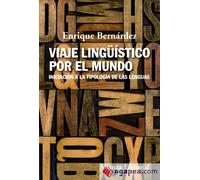 Viaje lingüístico por el mundo: Iniciación a la tipología de las lenguas (Alianza Ensayo)