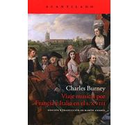 Viaje musical por Francia e Italia en el siglo XVIII: Situación actual de la música en Francia e Italia, o diario de viaje emprendido por estos países ... general de la música: 292 (El Acantilado)