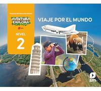 Viaje por el mundo. Nivel 2. Aventura Explora