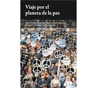 Viaje por el planeta de la paz: miradas para un mundo mejor desde la investigación para la paz (Eirene)