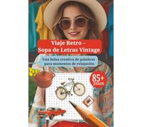 Viaje Retro - Sopa de Letras Vintage: Una bolsa creativa de palabras para momentos de relajación (Retro Word Search Puzzle Series)