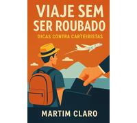 Viaje Sem Ser Roubado: Dicas Contra Carteiristas