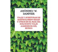 Viaje y aventuras de Bartholomew Sharp y otros en el Mar del Sur/Nuevo viaje alrededor del mundo