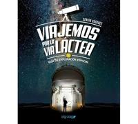 VIAJEMOS POR VIA LACTEA | Sergio Vasquez