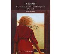 Viajeros: De Jonathan Swift a Alan Hollinghurst (1726-2017): LXXX (Clásica Maior)