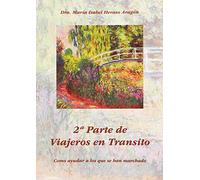 Viajeros en Tránsito. Cómo Ayudar a Los Que Se Han Marchado