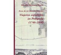 Viajeros españoles en Pompeya (1748-1936): Ecos de un descubrimiento (SIN COLECCION)