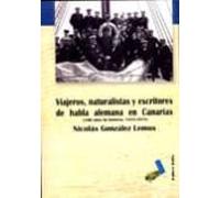 Viajeros Naturalistas Y Escritores De Habla Alemana En Canarias (100 A