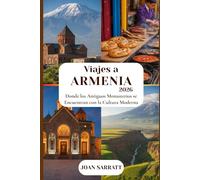 Viajes a Armenia 2026: Donde los Antiguos Monasterios se Encuentran con la Cultura Moderna