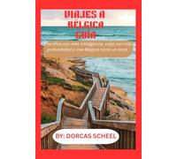 VIAJES A BÉLGICA GUÍA: Planifica con más inteligencia, viaja con más profundidad y vive Bélgica como un local .