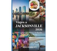 Viajes a Jacksonville 2026: Explorando parques costeros, vías fluviales y el lado salvaje de Florida