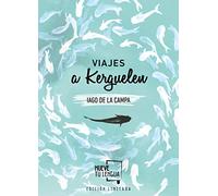 Viajes a Kerguelen Edición Limitada (Prosa Poética)