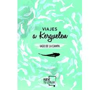 Viajes a Kerguelen (Prosa Poética)