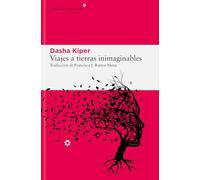 Viajes a tierras inimaginables: Historias sobre demencia, cuidadores y el funcionamiento de la mente (LIBROS DEL ASTEROIDE)