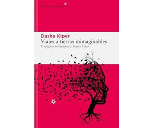 Viajes a tierras inimaginables: Historias sobre demencia, cuidadores y el funcionamiento de la mente (LIBROS DEL ASTEROIDE)