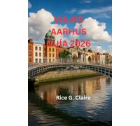 VIAJES AARHUSGUÍA 2026: Un viaje por la capital de la ciudad más cool de Dinamarca en cuanto a cultura, costa y rincones secretos».