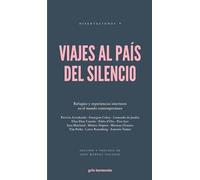 Viajes al país del silencio : refugios y experiencias interiores en el mundo contemporáneo.