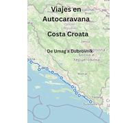 Viajes en Autocaravana: Costa Croata: De Umag a Dubrovnik