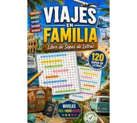 Viajes en Familia: Libro de Sopas de Letras: 120 desafíos para disfrutar recordando aventuras, vacaciones y destinos inolvidables | 120 pasatiempos con niveles Fácil, Medio y Difícil (con Soluciones)