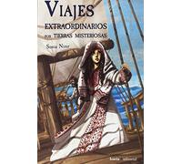 VIAJES EXTRAORDINARIOS POR TIERRAS MISTERIOSAS (Fuera de Colección)