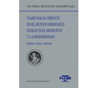 Viajes Hacia Oriente En El Mundo Hispanico Durante El Medioevo Y La Mo