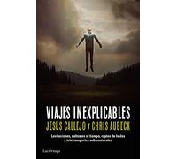 Viajes inexplicables: Levitaciones, saltos en el tiempo, raptos de hadas y teletransportes sobrenaturales (ENIGMAS Y CONSPIRACIONES)