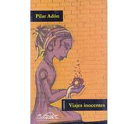 Viajes inocentes: 47 (Voces/ Literatura)
