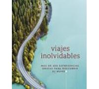 Viajes inolvidables (Guías Visuales. Viajes para regalar): Más de 200 experiencias únicas para descubrir el mundo (Guías de viaje)