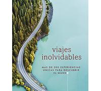 Viajes inolvidables (Guías Visuales. Viajes para regalar): Más de 200 experiencias únicas para descubrir el mundo (Guías de viaje)