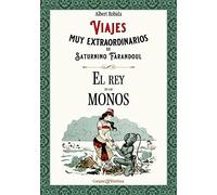 Viajes Muy Extraordinarios De Saturnino Farandoul. El Rey De Los Monos
