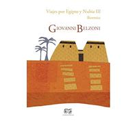 Viajes Por Egipto Y Nubia II: Abu Simbel (Entre piedras)