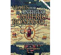 Viajes por el Antiguo Imperio romano N. E. COLOR (Historia Incógnita)