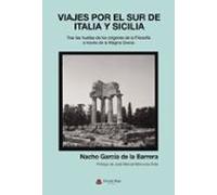 Viajes Por El Sur De Italia Y Sicilia. Tras Las Huellas De Los Or Ígen