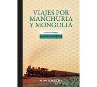 Viajes por Manchuria y Mongolia: 12 (Solvitur ambulando. Clásicos)