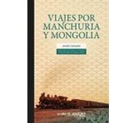 Viajes Por Manchuria Y Mongolia